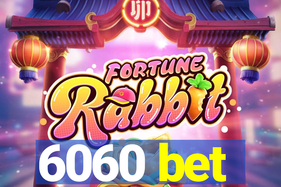 6060 bet